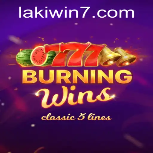 Exploring BurningWins: A Thrilling Game with Lakiwin