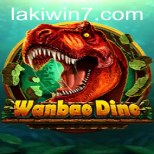 The Thrilling World of WanBaoDino: A Comprehensive Guide to Lakiwin Strategies