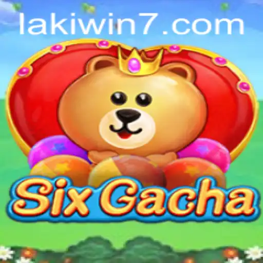 Exploring SixGacha: A New Era in Gaming with Lakiwin