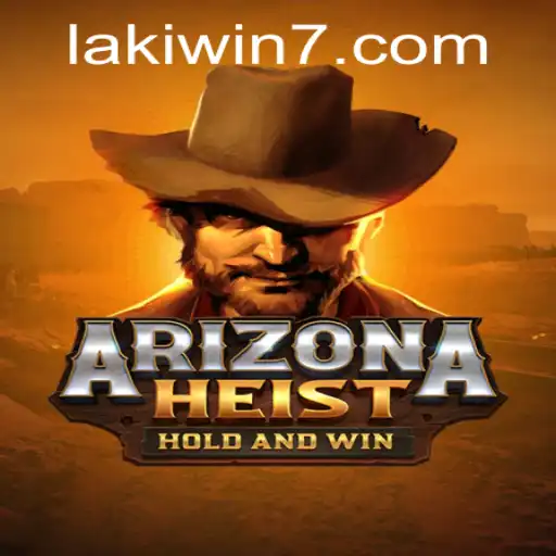 Discover the New Thrills of ArizonaHeist with Lakiwin