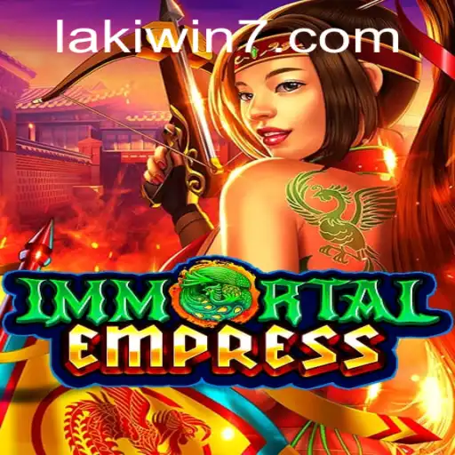 ImmortalEmpress: A Thrilling Journey in the Realm of Lakiwin